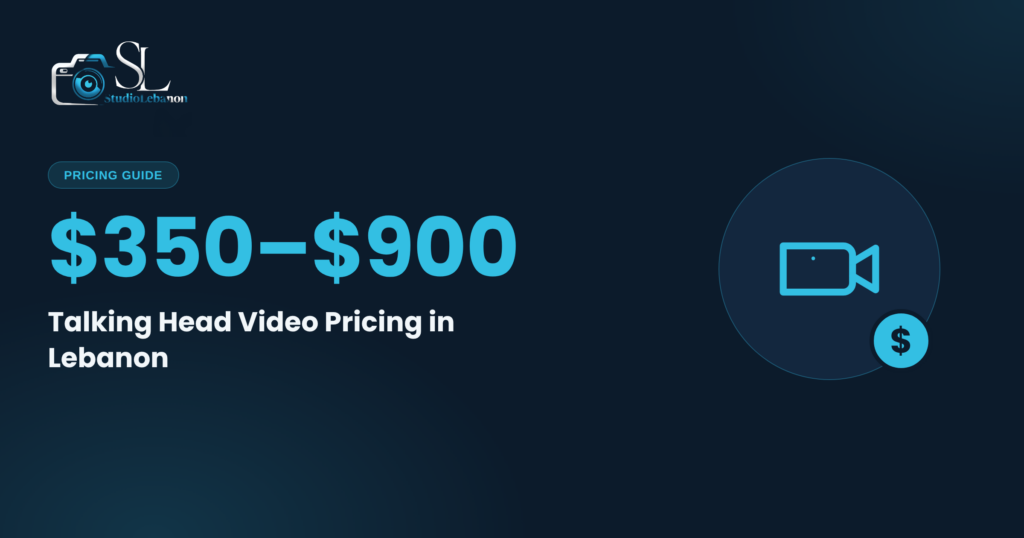 Thumbnail graphic showing StudioLebanon talking head video production pricing in Lebanon, ranging from $350 to $900, with a video camera icon and price tag.